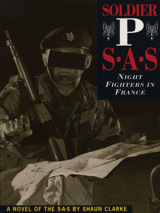 Title details for Soldier P: Night Fighters in France by Shaun Clarke - Available